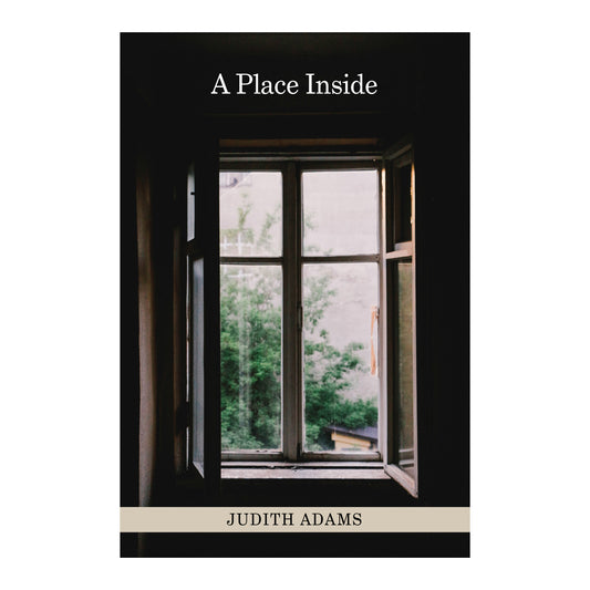 A Place Inside by Judith Adams