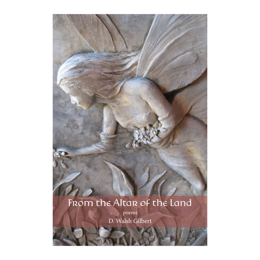 From the Altar of the Land by D. Walsh Gilbert