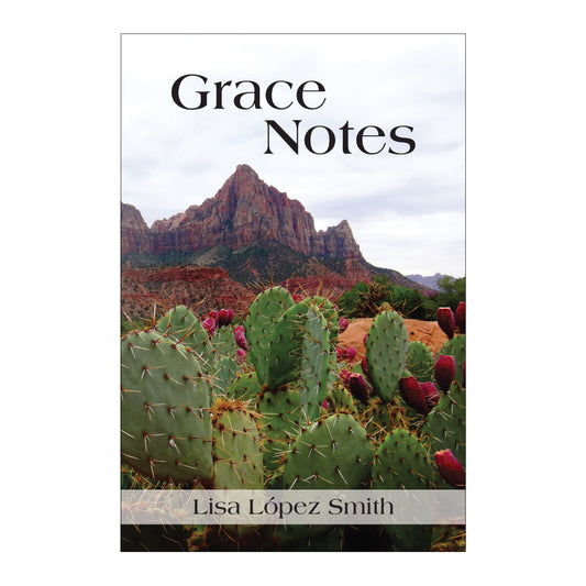 Grace Notes by Lisa López Smith