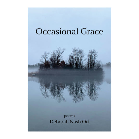 Occasional Grace by Deborah Nash Ott