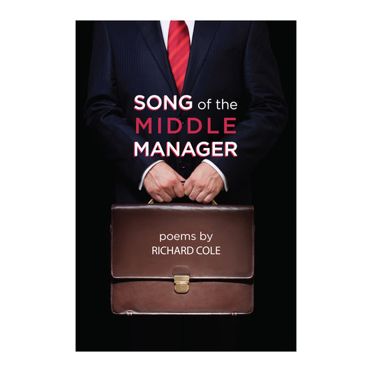 Song of the Middle Manager by Richard Cole