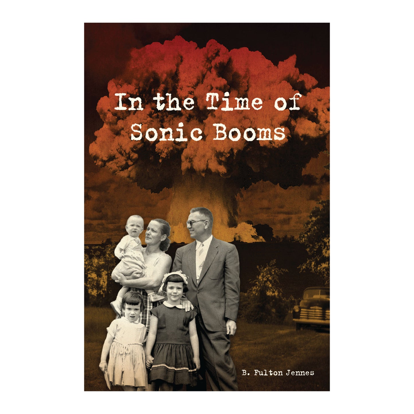 In the Time of Sonic Booms by B. Fulton Jennes