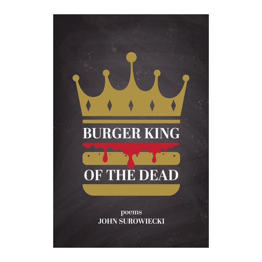 Burger King of the Dead by John Surowiecki