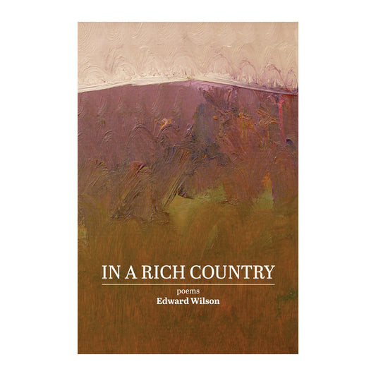 In a Rich Country by Edward Wilson