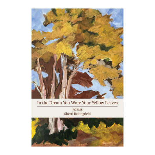 In the Dream You Wore Your Yellow Leaves by Sherri Bedingfield