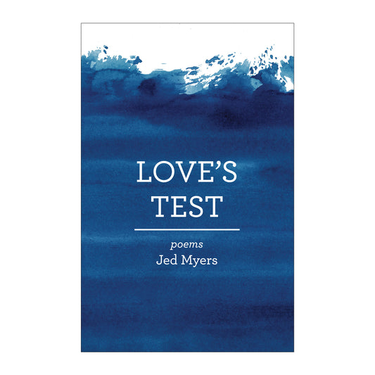 Love's Test by Jed Myers
