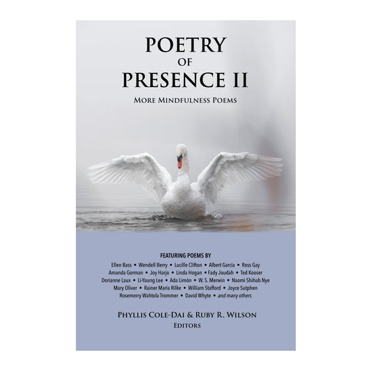 Poetry of Presence II: More Mindfulness Poems