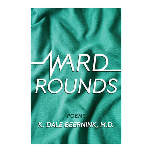 Ward Rounds by K. Dale Beernink, M.D.
